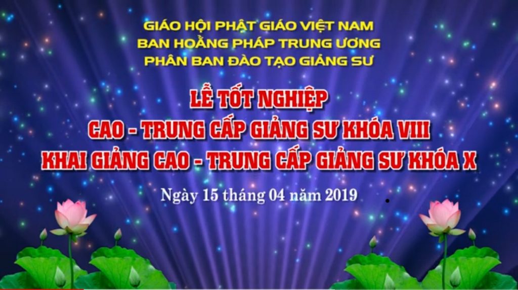 TP. HCM: Video trực tiếp Lễ tốt nghiệp Cao - Trung cấp giảng sư khóa VIII (2015-2018) và khai giảng Khóa X (2019-2022)