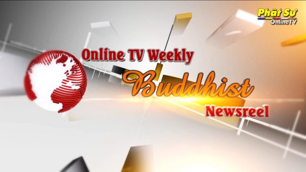 BẢN TIN TIẾNG ANH PHẬT SỰ TUẦN 31 THÁNG 08/2019 – Online TV Weekly Buddhist Newsreel
