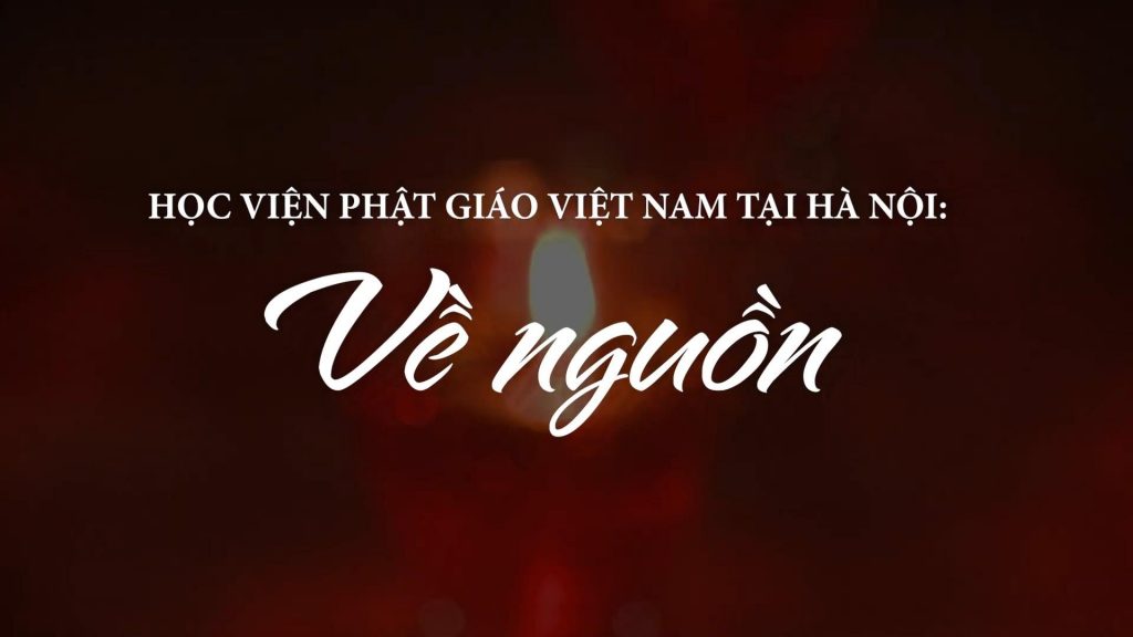 [Video] Học viện Phật Giáo Việt Nam tại Hà Nội: Về Nguồn