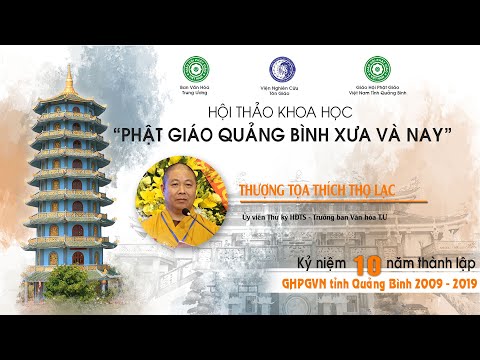 HTKH: Phật Giáo Quảng Bình Xưa & Nay - TT Thích Thọ Lạc phát biểu tham luận.