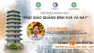 HTKH: Phật Giáo Quảng Bình Xưa & Nay - Cư sĩ Lê Thọ Quốc phát biểu tham luận.