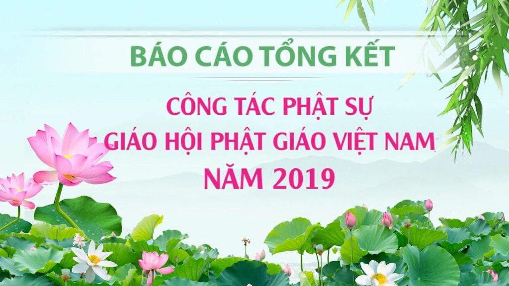 [Video] BÁO CÁO TỔNG KẾT CÔNG TÁC PHẬT SỰ CỦA GIÁO HỘI PHẬT GIÁO VIỆT NAM NĂM 2019