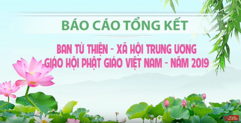 [Video] Báo cáo tổng kết 2019 Ban TỪ THIỆN XÃ HỘI TƯ