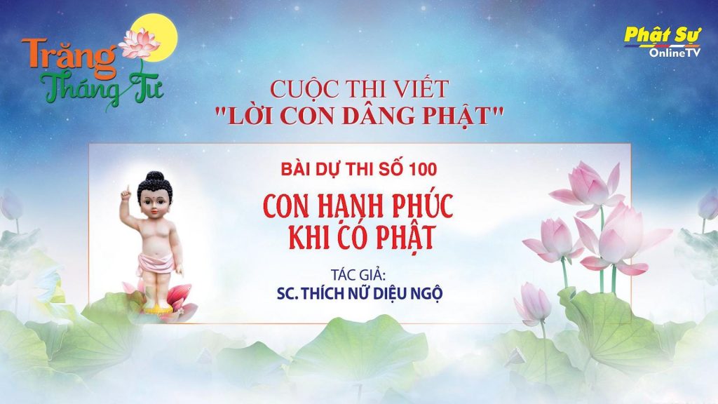 [Video] Trăng Tháng Tư - Cuộc Thi Viết ''Lời Con Dâng Phật'' - Sư Cô Thích Nữ Diệu Ngộ