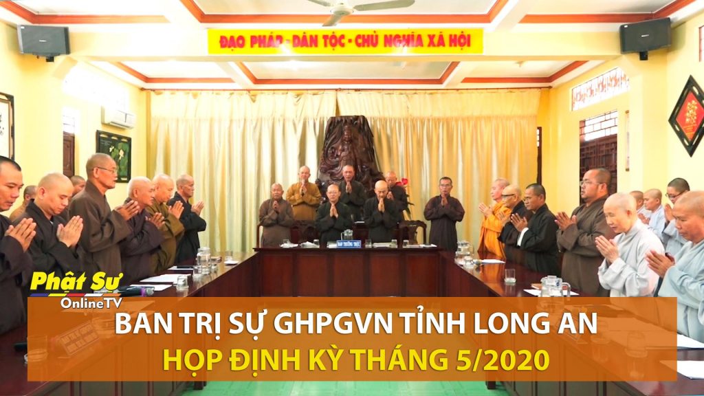 [Video] Ban Trị sự GHPGVN tỉnh Long An họp định kỳ tháng 5/2020