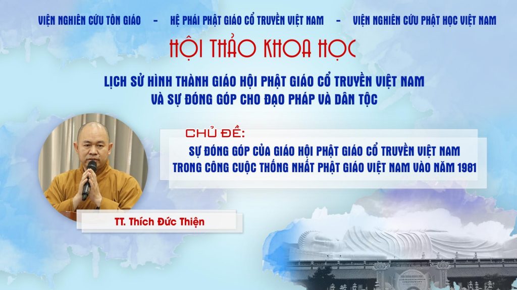 [Video] TT. Thích Đức Thiện Phát biểu tại HTKH Lịch sử hình thành GHPGVN Cổ Truyền VN