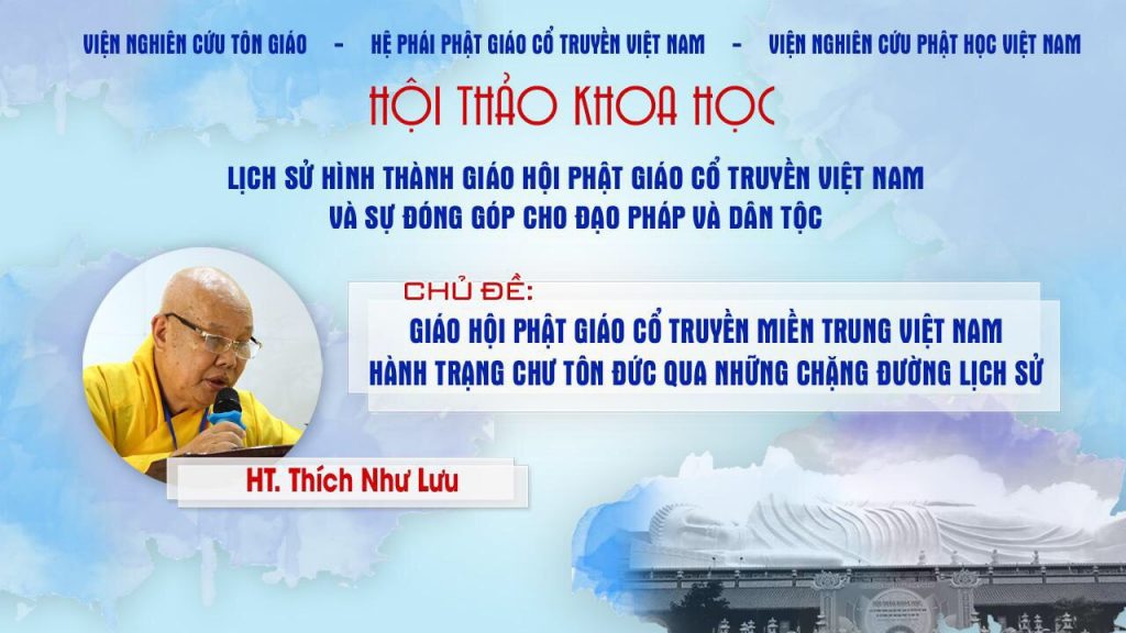 [Video] Bài tham luận của HT. Thích Như Lưu tại HTKH Lịch sử hình thành GHPGVN Cổ truyền VN