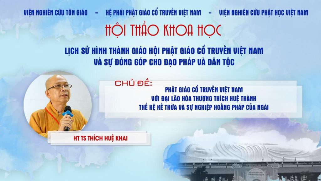 [Video] Bài tham luận của HT. TS Thích Huệ Khai tại HTKH Lịch sử hình thành GHHPVN Cổ truyền VN