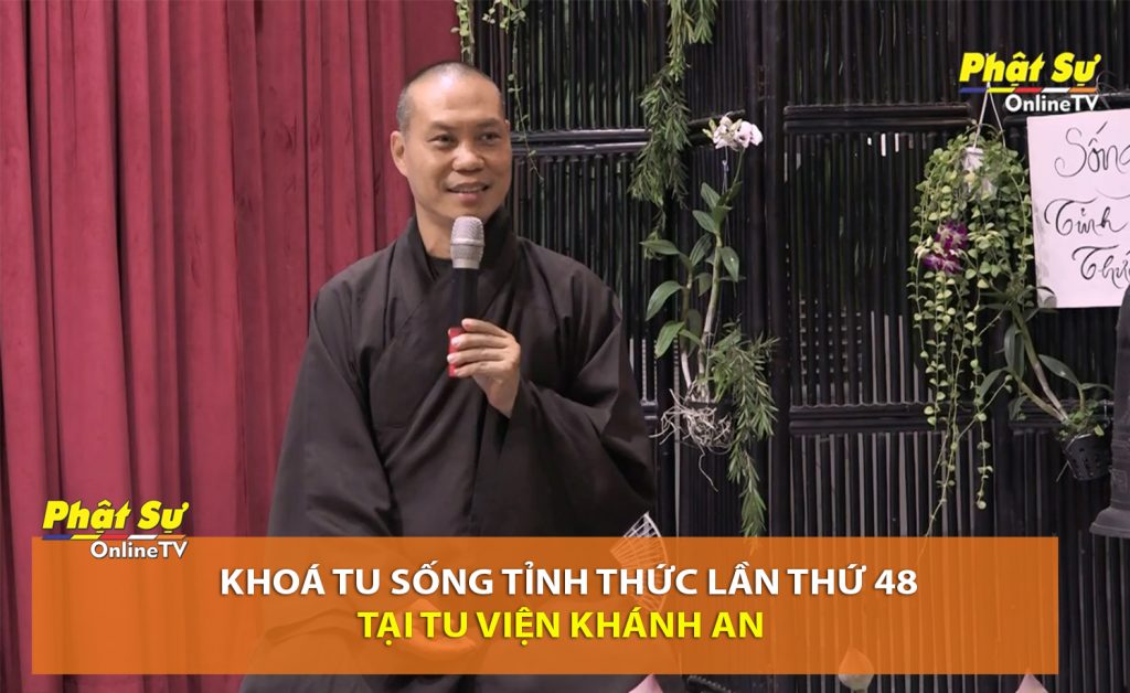 [Video] TP.HCM: Khoá tu sống đời tỉnh thức lần thứ 48 tại Tu Viện Khánh An