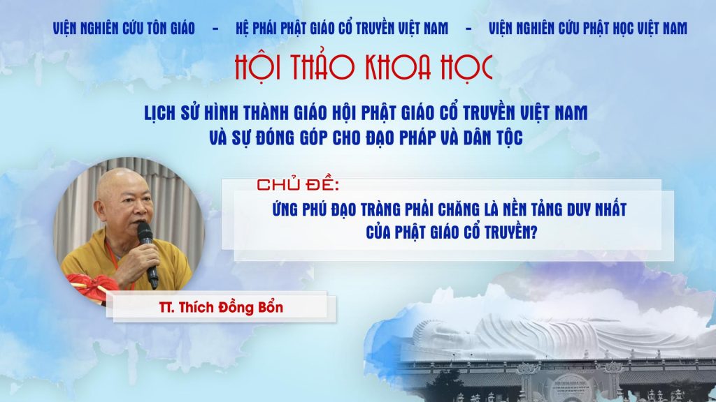 [Video] TT. Thích Đồng Bổn phát biểu tại HTKH lịch sử hình thành GHPGVN Cổ Truyền VN