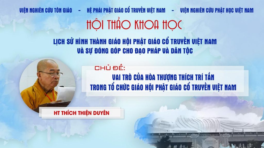 [Video] Bài tham luận của HT. Thích Thiện Duyên tại HTKH Lịch sử hình thành GHPGVN Cổ Truyền VN