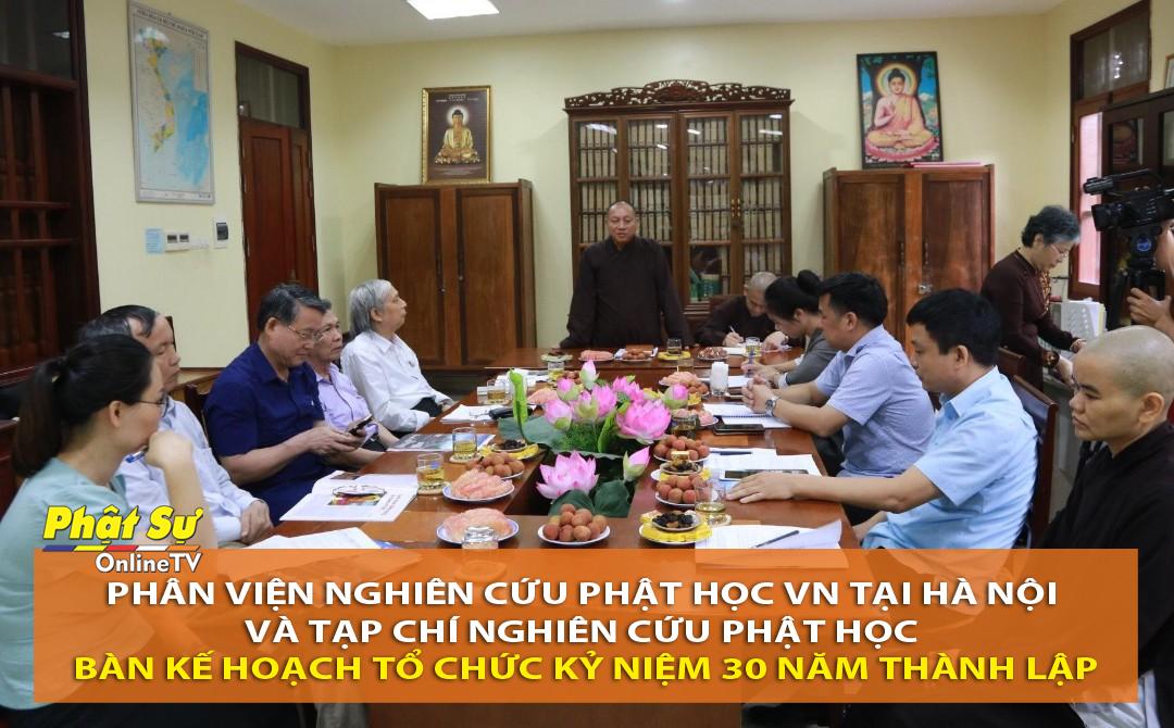 [Video] Hà Nội: Phân viện Nghiên cứu Phật học VN tại HN họp bàn kế hoạch tổ chức kỷ niệm 30 năm thành lập