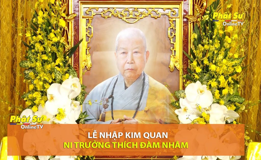 [Video] Hà Nội: Lễ nhập Kim quan Ni trưởng THÍCH ĐÀM NHÂM