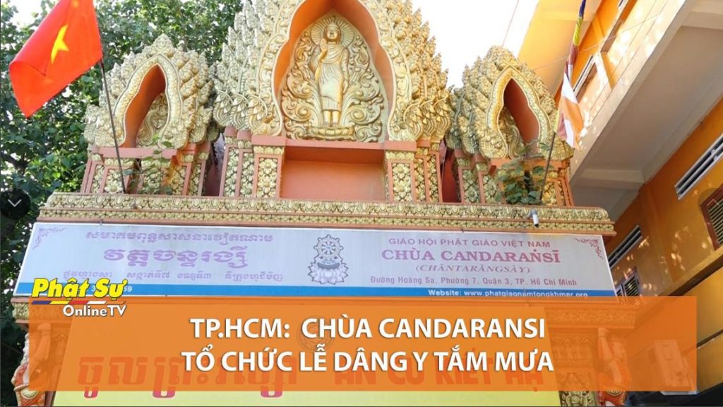 [Video] TP.HCM: Chùa Candaransi tổ chức lễ Dâng y tắm mưa