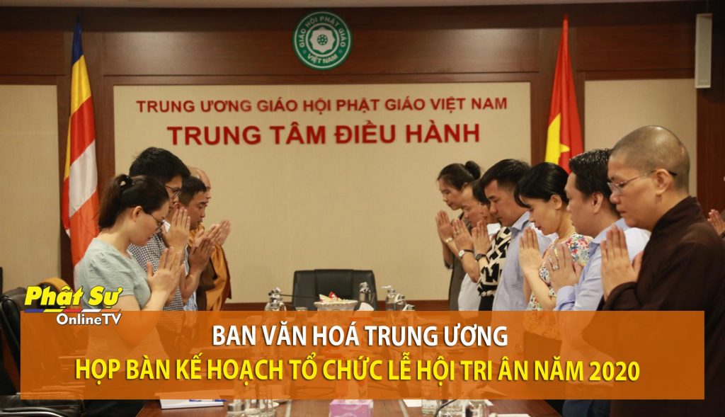 [Video] Hà Nội: Ban văn hóa TƯ họp bàn kế hoạch tổ chức Lễ hội tri ân năm 2020