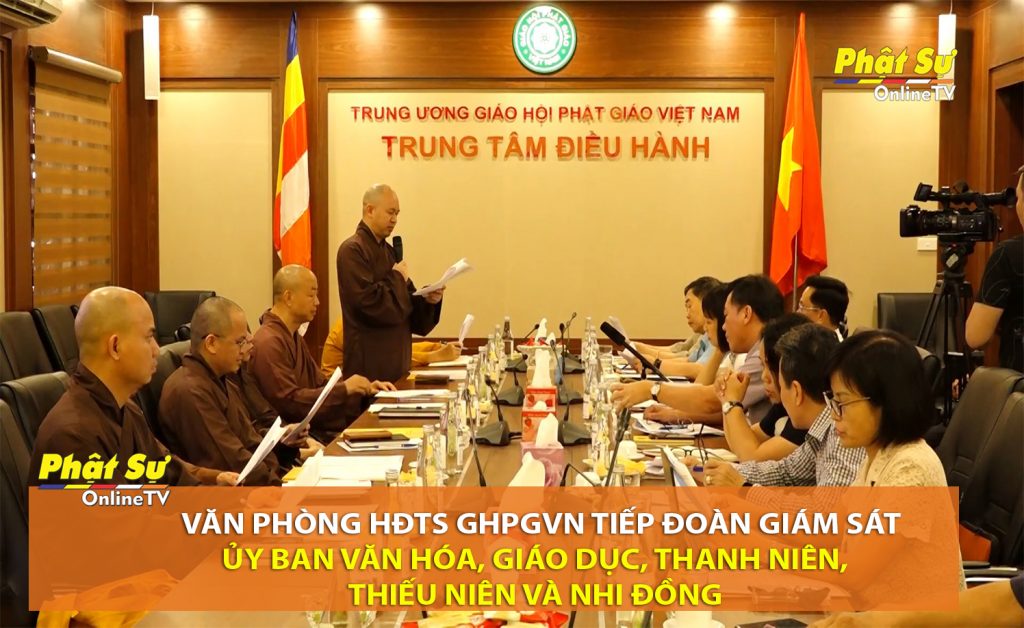 [Video] Hà Nội: Văn phòng HĐTS GHPGVN tiếp đoàn giám sát Ủy ban Văn Hóa, Giáo dục, Thanh niên, Thiếu niên và Nhi đồng