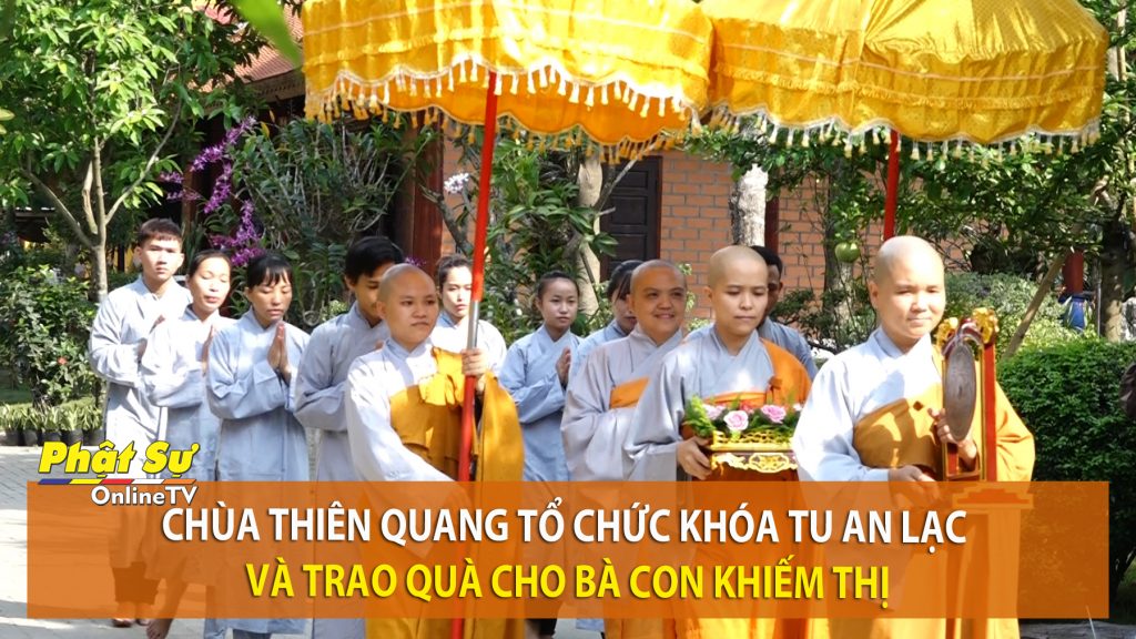 [Video] Bình Dương: Chùa Thiên Quang tổ chức khóa tu an lạc và trao quà cho bà con khiếm thị