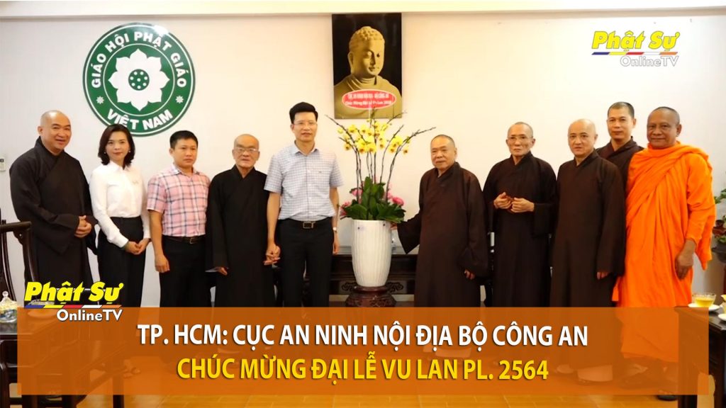 [Video] TP. HCM: Cục An Ninh Nội Địa Bộ Công An chúc mừng Đại lễ Vu lan PL. 2564