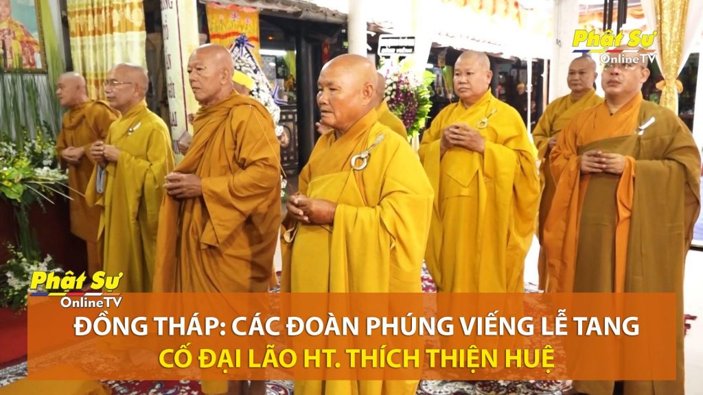 [Video] Đồng Tháp:  Các đoàn phúng viếng lễ Tang cố Đại Lão HT.Thích Thiện Huệ