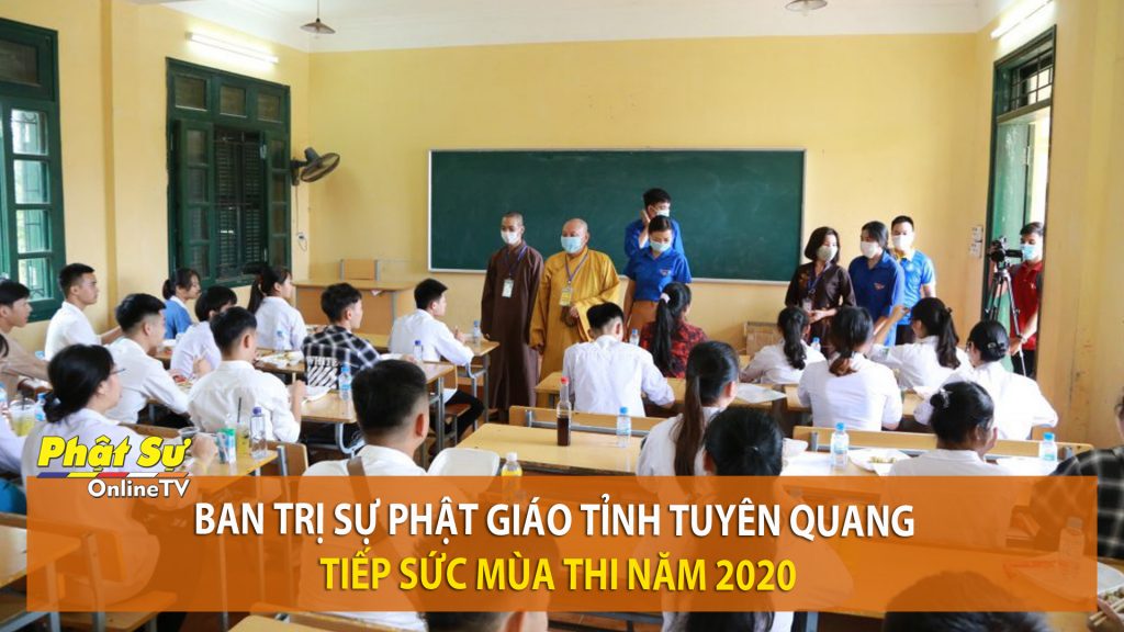 [Video] Tuyên Quang: Ban Trị sự Phật giáo tỉnh tiếp sức mùa thi năm 2020