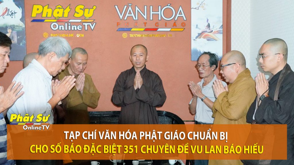 [Video] TP.HCM: Tạp chí Văn hóa Phật giáo chuẩn bị cho số báo đặc biệt 351 chuyên đề Vu lan Báo hiếu