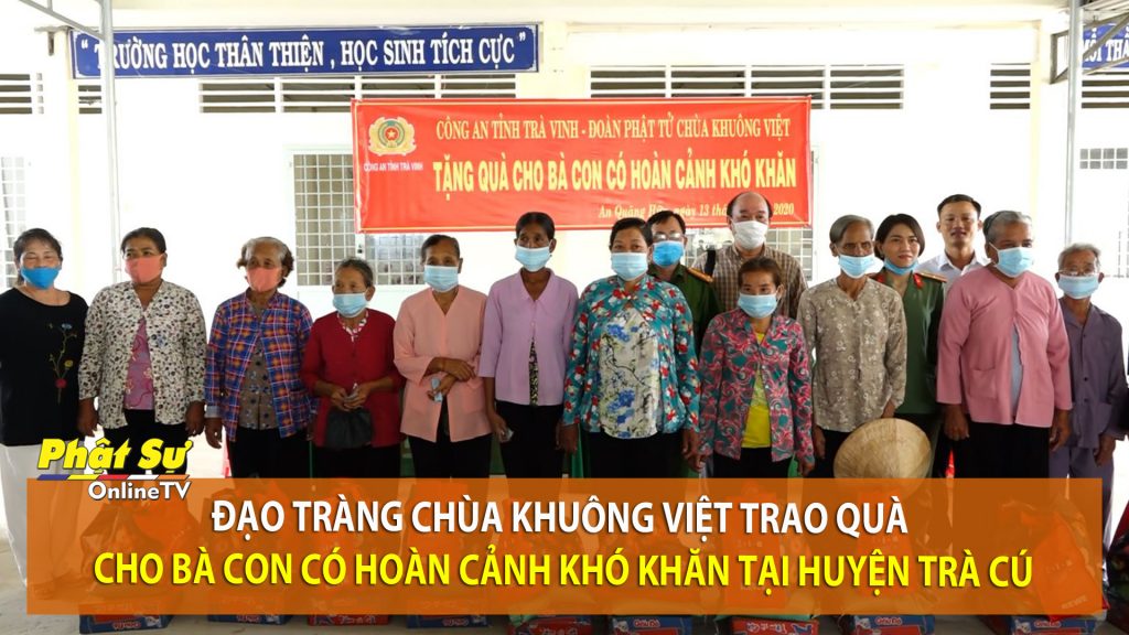 [Video] Trà Vinh: Đạo Tràng chùa Khuông Việt trao quà đến bà con có hoàn cảnh khó khăn tại huyện Trà Cú
