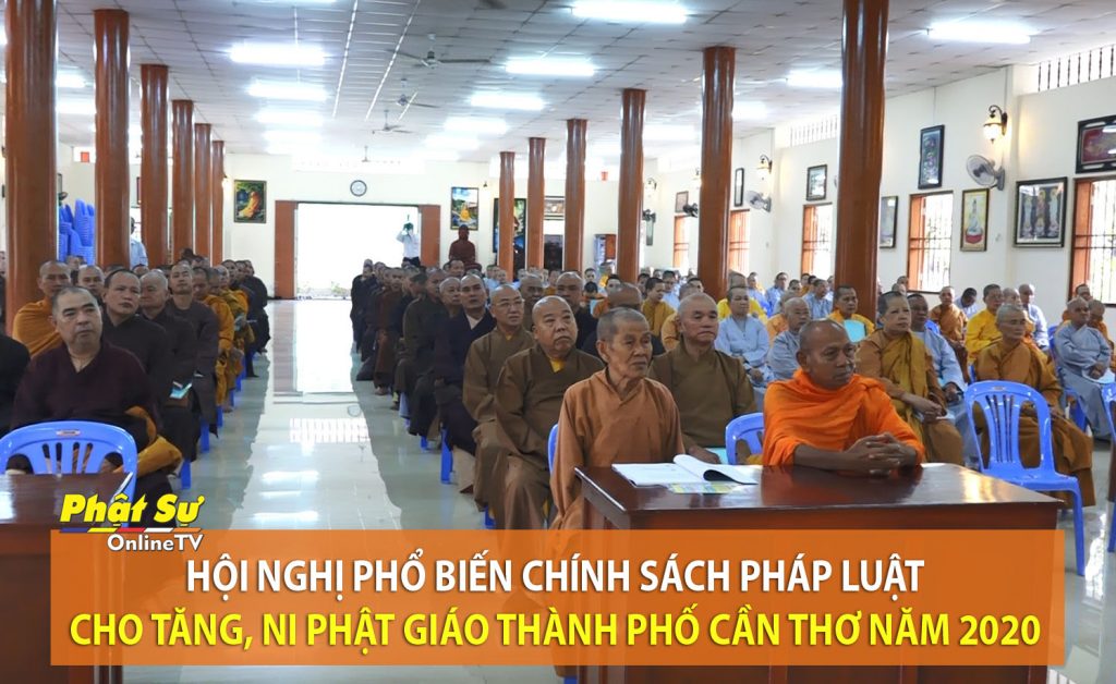 [Video] Cần Thơ: Hội nghị phổ biến chính sách Pháp luật cho Tăng, Ni Phật giáo thành phố Cần Thơ năm 2020