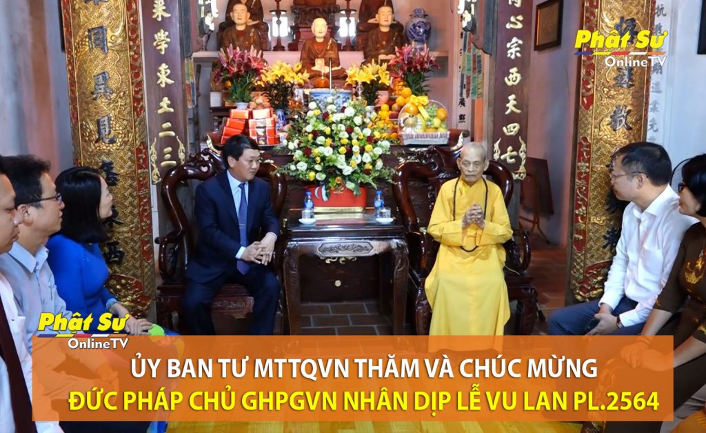 [Video] Hà Nội: Ủy ban TƯ MTTQVN thăm và chúc mừng Đức Pháp chủ GHPGVN nhân dịp lễ Vu lan PL.2564