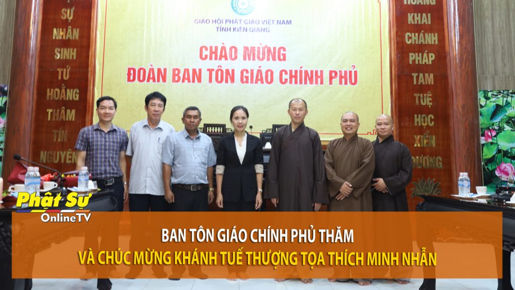 [Video] Kiên Giang: Ban Tôn giáo Chính phủ thăm và chúc mừng khánh tuế Thượng tọa Thích Minh Nhẫn
