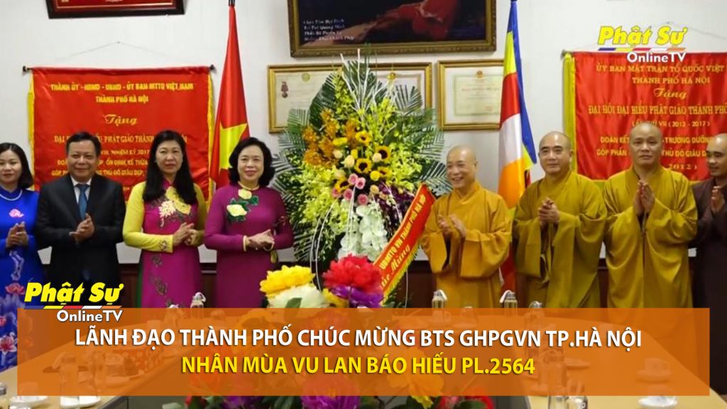 [Video] Lãnh đạo Thành phố chúc mừng BTS GHPGVN TP Hà Nội nhân mùa vu lan báo hiếu PL2564