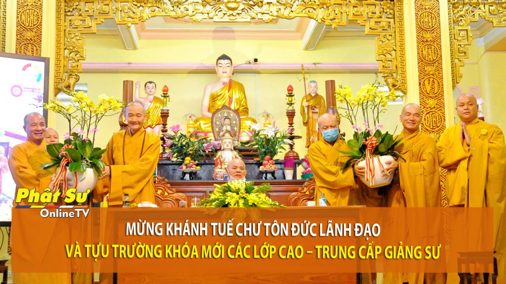 [Video] TP.HCM: Mừng khánh tuế chư Tôn đức lãnh đạo và tựu trường khóa mới các lớp Cao – Trung cấp giảng sư