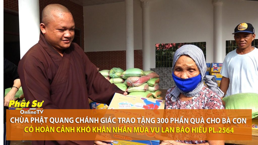 [Video] Kiên Giang: Chùa Phật Quang Chánh Giác tặng 300 phần quà nhân mùa Vu lan Báo hiếu PL.2564