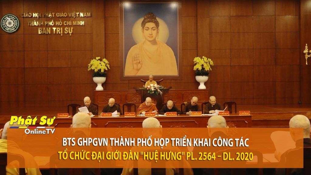 [Video] TP. HCM: BTS GHPGVN thành phố họp triển khai công tác tổ chức Đại giới đàn “Huệ Hưng” PL. 2564 – DL. 2020