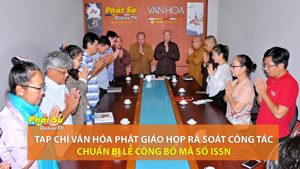 [Video] TP. HCM: Tạp chí Văn hóa Phật giáo họp rà soát công tác chuẩn bị lễ công bố mã số ISSN