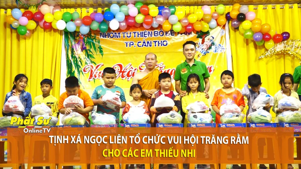 [Video] Cần Thơ: Tịnh xá Ngọc Liên tổ chức vui hội Trăng rằm cho các em thiếu nhi