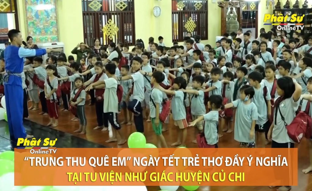 [Video] TP.HCM: “Trung Thu Quê Em” ngày Tết trẻ thơ đầy ý nghĩa tại Tu Viện Như Giác huyện Củ Chi