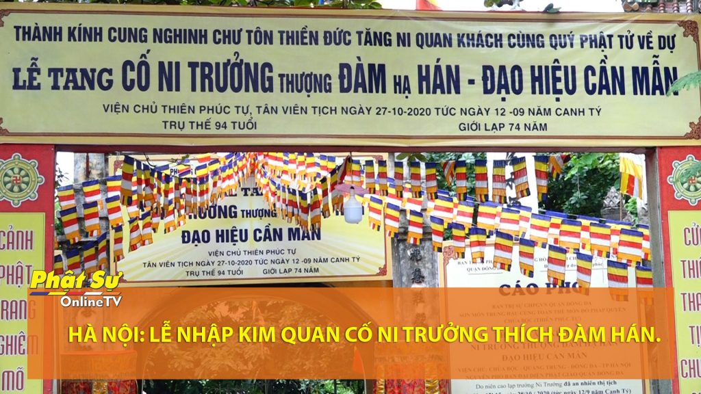 [Video] Hà Nội: Lễ nhập kim quan Cố Ni trưởng Thích Đàm Hán