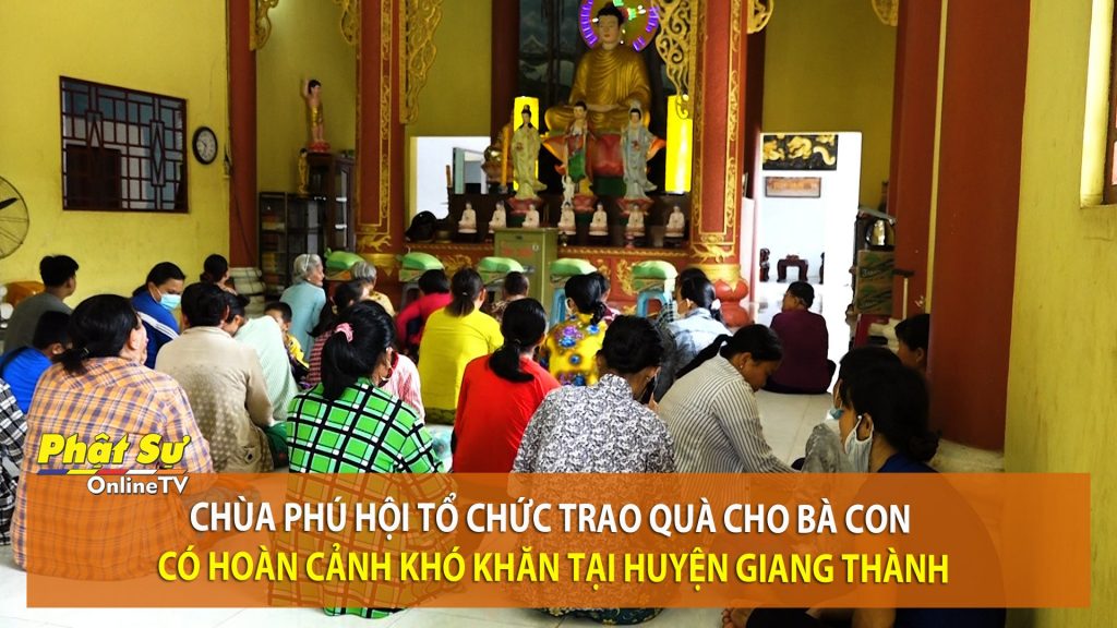 [Video] Kiên Giang: Chùa Phú Hội trao quà cho bà con có hoàn cảnh đặc biệt khó khăn tại huyện Giang Thành
