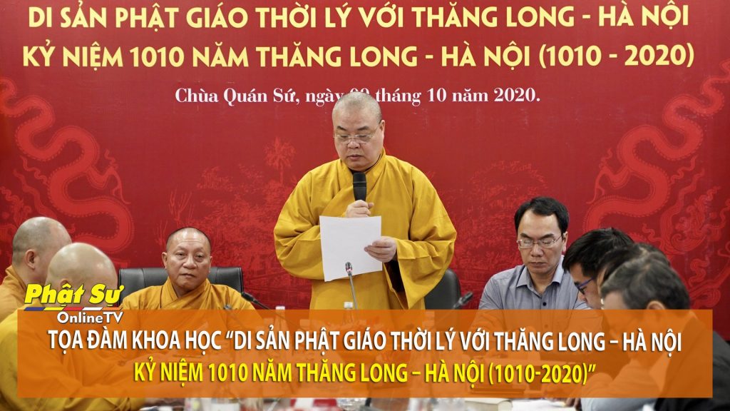 [Video] Hà Nội: Tọa đàm khoa học “Di sản Phật giáo thời Lý với Thăng Long – Hà Nội, kỷ niệm 1010 năm Thăng Long – Hà Nội (1010-2020)"