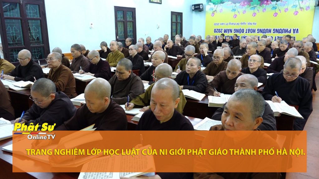 [Video] Trang nghiêm lớp học luật của Ni giới Phật giáo thành phố Hà Nội