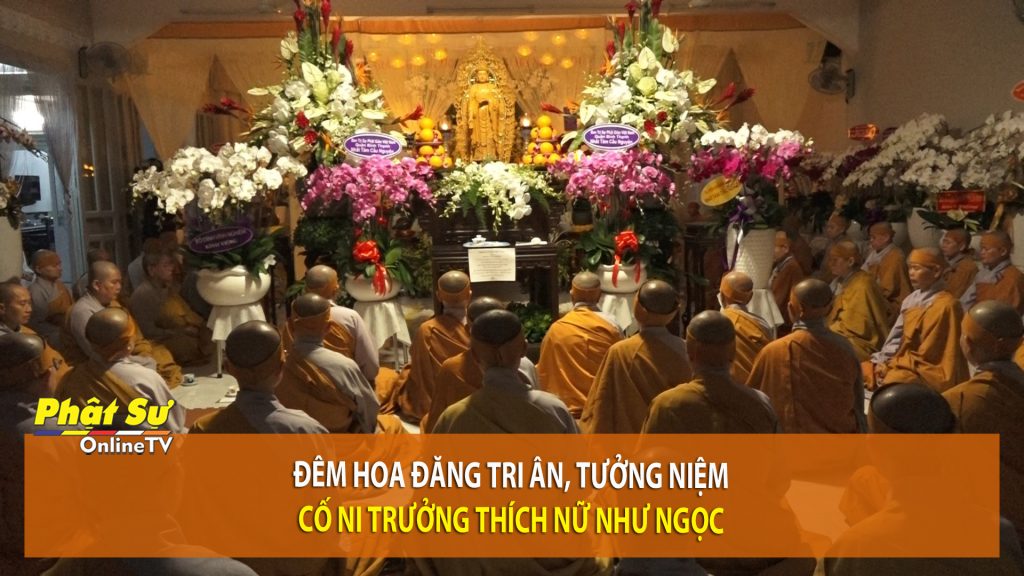 [Video] TP.HCM: Đêm dâng trà tri ân, tưởng niệm cố Ni trưởng Thích Nữ Như Ngọc