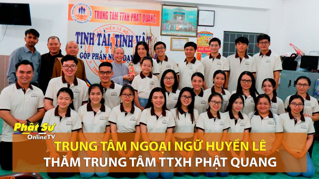 [Video] Kiên Giang: Trung tâm ngoại ngữ Huyền Lê thăm Trung tâm TTXH Phật Quang nhân ngày 20/11