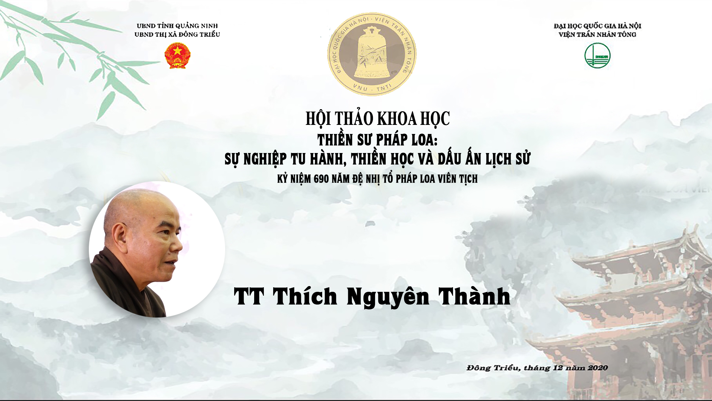 [Video] TT.TS THÍCH NGUYÊN THÀNH PHÁT BIỂU THAM LUẬN TẠI HỘI THẢO KHOA HỌC: “THIỀN SƯ PHÁP LOA: SỰ NGHIỆP TU HÀNH, THIỀN HỌC VÀ DẤU ẤN LỊCH SỬ” – KỶ NIỆM 690 NĂM ĐỆ NHỊ TỔ PHÁP LOA VIÊN TỊCH
