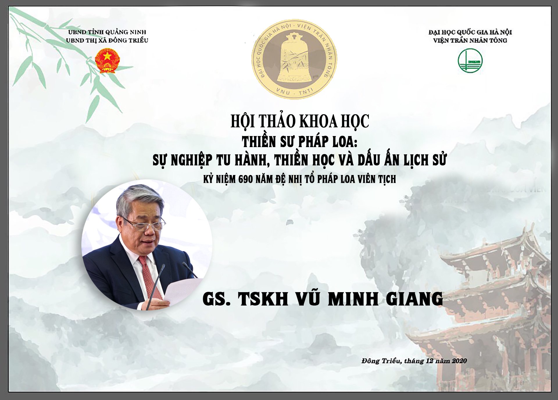 [Video] GS.TS VŨ MINH GIANG PHÁT BIỂU THAM LUẬN TẠI HỘI THẢO KHOA HỌC: "THIỀN SƯ PHÁP LOA: SỰ NGHIỆP TU HÀNH, THIỀN HỌC VÀ DẤU ẤN LỊCH SỬ" - KỶ NIỆM 690 NĂM ĐỆ NHỊ TỔ PHÁP LOA VIÊN TỊCH