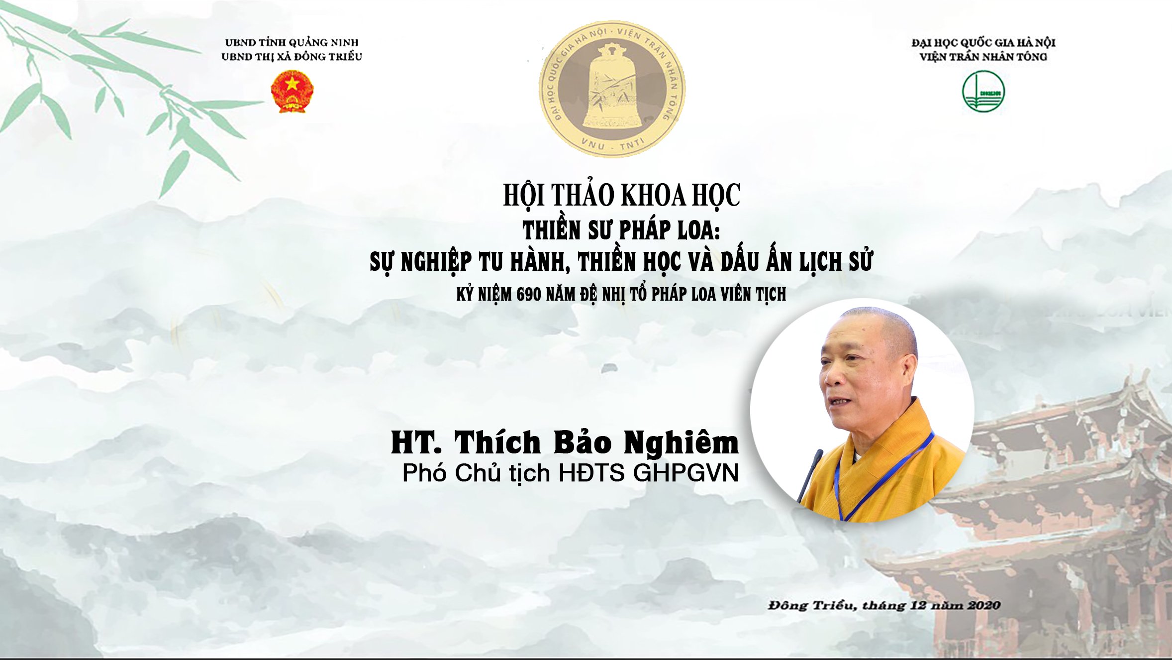 [Video] HT. THÍCH BẢO NGHIÊM  PHÁT BIỂU THAM LUẬN TẠI HỘI THẢO KHOA HỌC: "THIỀN SƯ PHÁP LOA: SỰ NGHIỆP TU HÀNH, THIỀN HỌC VÀ DẤU ẤN LỊCH SỬ" - KỶ NIỆM 690 NĂM ĐỆ NHỊ TỔ PHÁP LOA VIÊN TỊCH