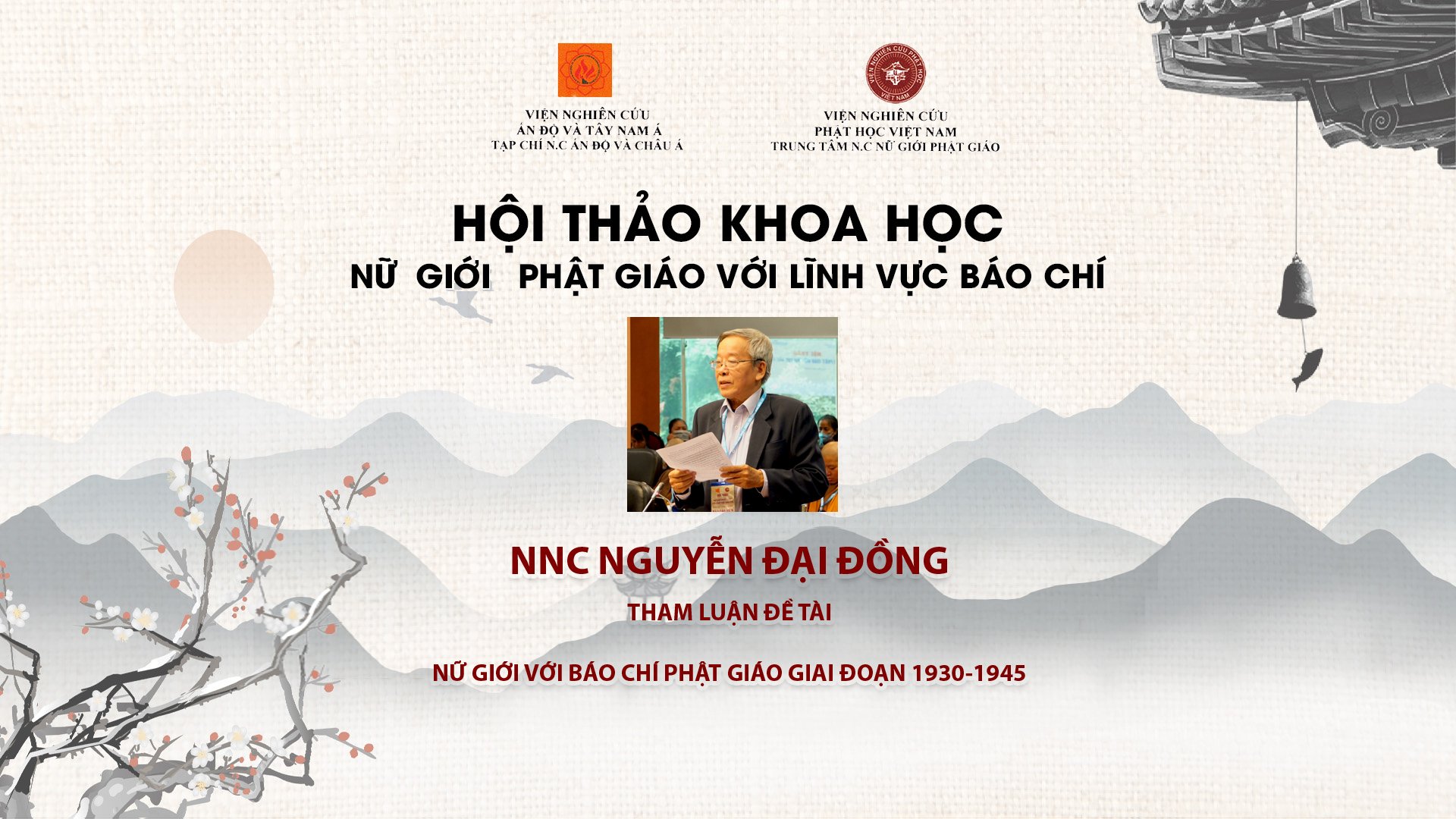 [Video] NNC. NGUYỄN ĐẠI ĐỒNG PHÁT BIỂU THAM LUẬN TẠI HỘI THẢO KHOA HỌC: "NỮ GIỚI PHẬT GIÁO VÀ LĨNH VỰC BÁO CHÍ"