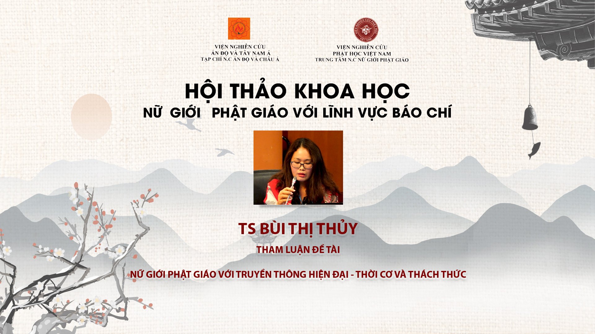 [Video] TS. BÙI THỊ THỦY PHÁT BIỂU THAM LUẬN TẠI HỘI THẢO KHOA HỌC: ”NỮ GIỚI PHẬT GIÁO VÀ LĨNH VỰC BÁO CHÍ”