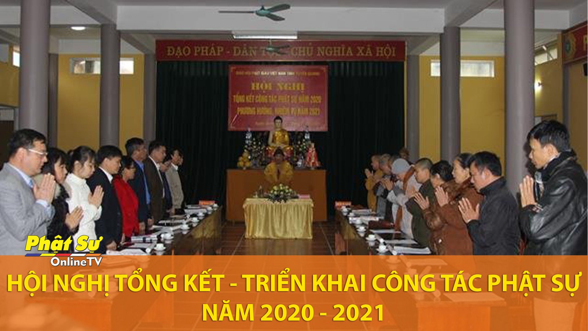 [Video] Tuyên Quang: Hội nghị Tổng kết – Triển khai công tác Phật sự năm 2020 – 2021