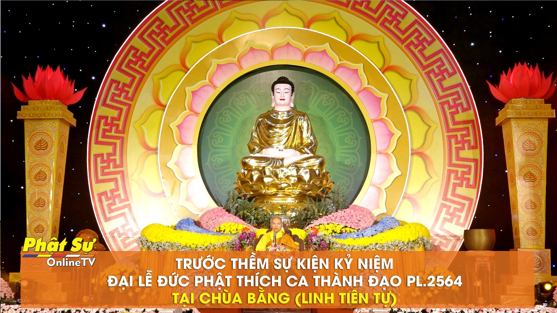 [Video] Trước thềm sự kiện Kỷ niệm Đại lễ đức Phật Thích Ca thành Đạo PL.2564 tại chùa Bằng