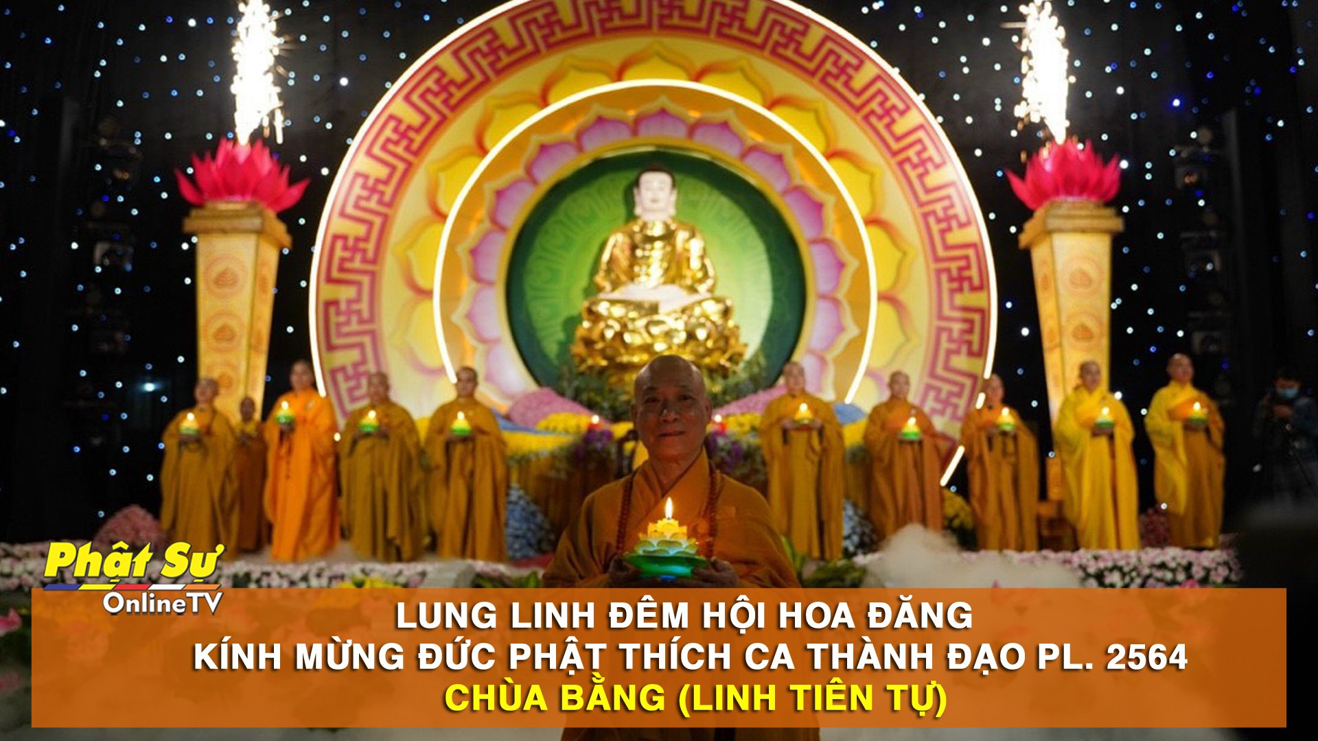 [Video] Đêm hoa đăng kỷ niệm ĐỨC PHẬT THÀNH ĐẠO tại chùa Bằng (Linh Tiên Tự)